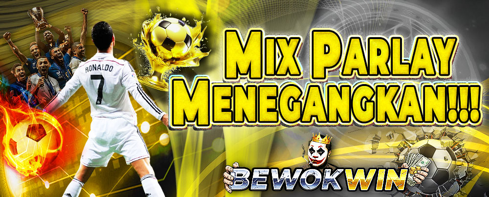 MIX PARLAY MENEGANGKAN!!!